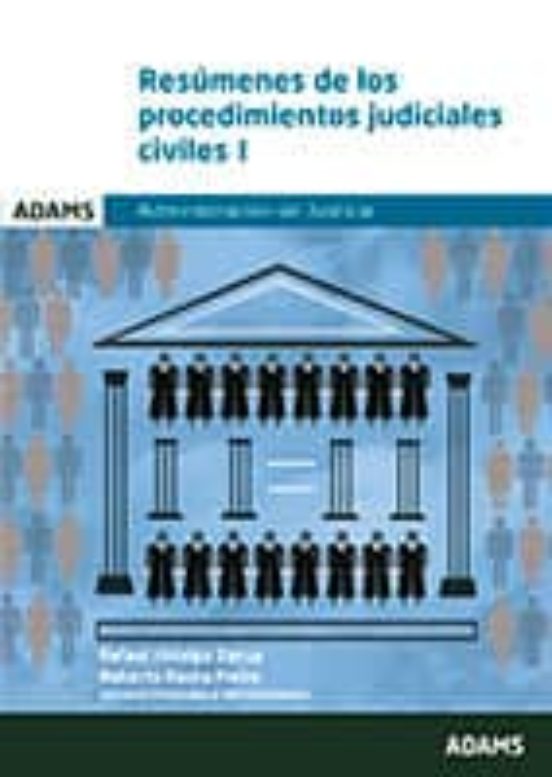 Resumenes De Los Procedimientos Judiciales Civiles I Y Ii: Admini Stra