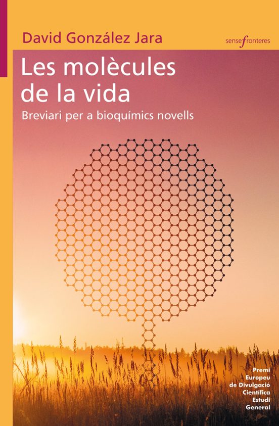 Les Molecules De La Vida: Breviari Per A Bioquimics Novells