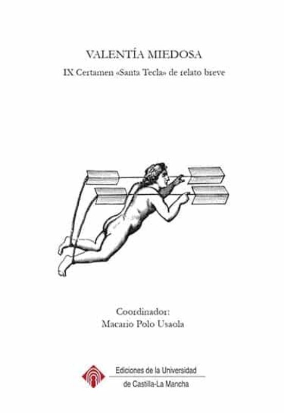 Valentia Miedosa: Ix Certamen Santa Tecla De Relato Breve