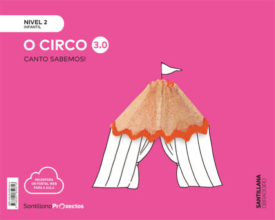 O Circo Nivel 2 Infantil 4 Anos Serie Canto Sabemos! 3.0 Ed 2019 Galic