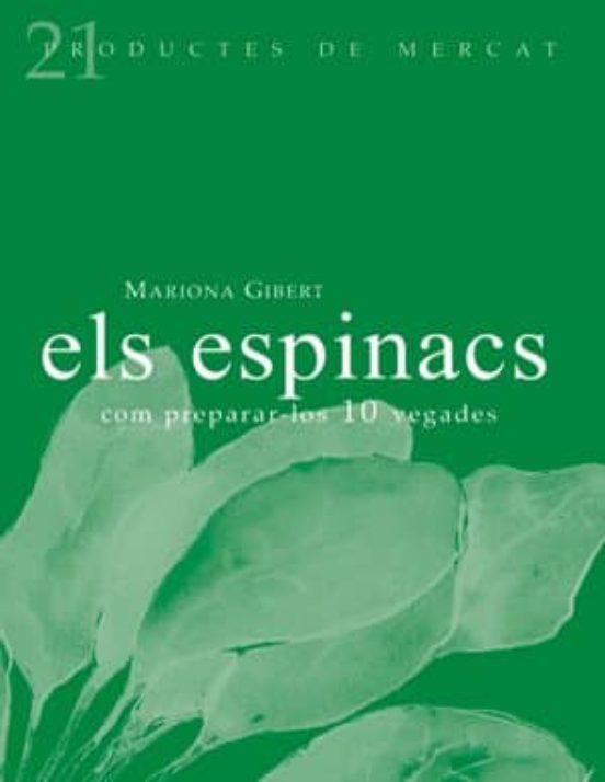 Els Espinacs: Com Preparar-los 10 Vegades