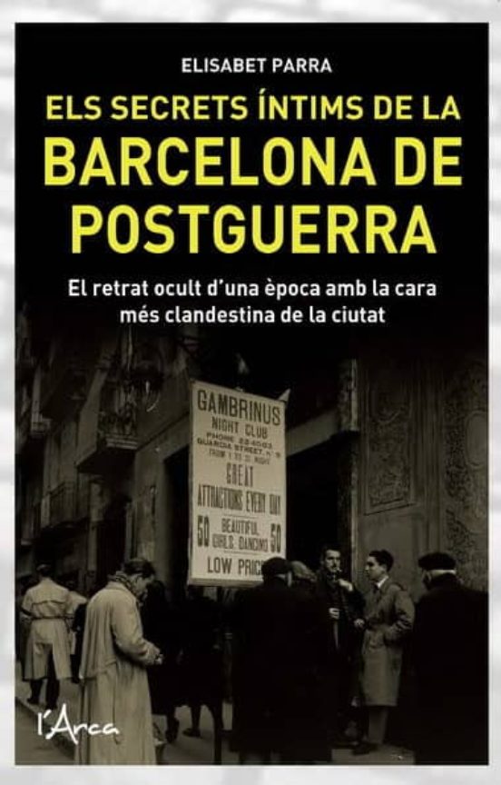 Els Secrets Íntims De La Barcelona De Postguerra