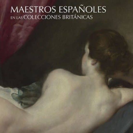 Maestros Españoles en las Colecciones Británicas