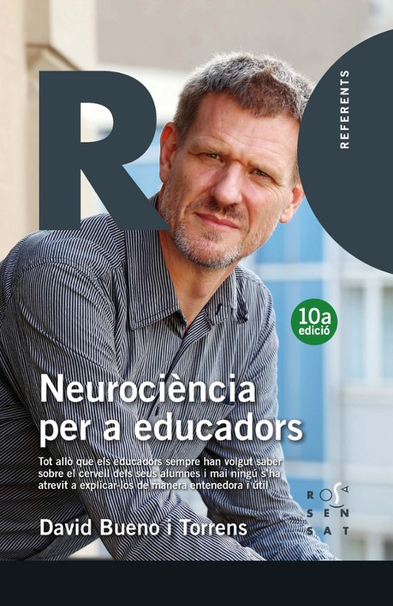 Neurociencia Per Educadors: Tot Allo Que Els Educadors Sempre Han Volg