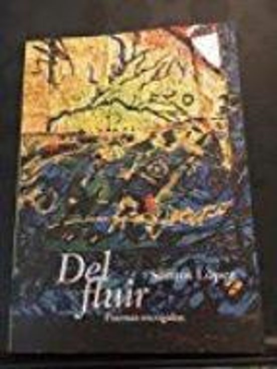 Del Fluir: Poemas Escogidos