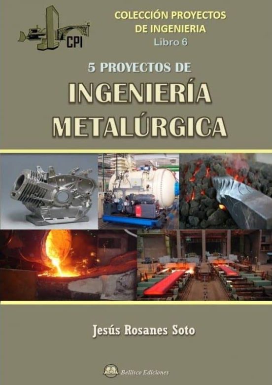 Cinco Proyectos De Ingenieria Metalurgica