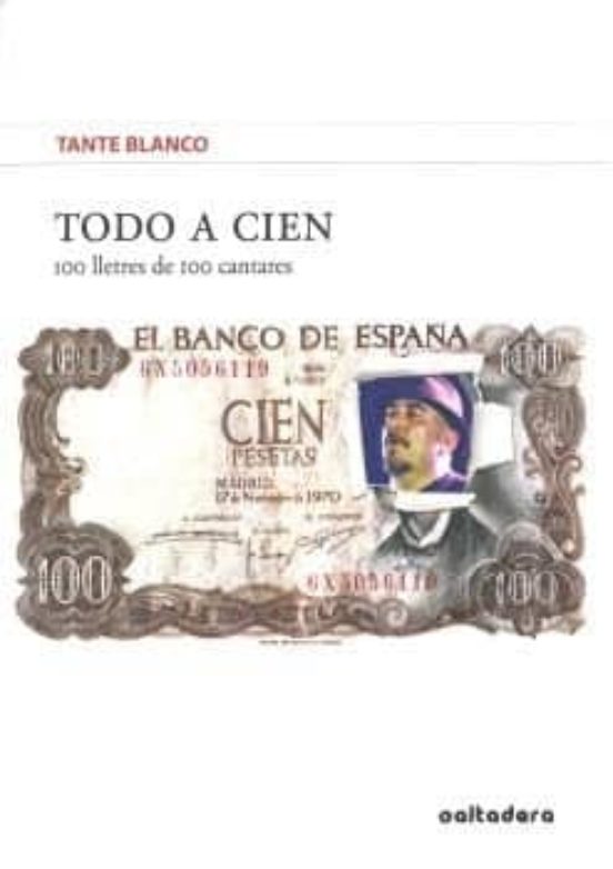 Todo A Cien: 100 Lletres De 100 Canatares