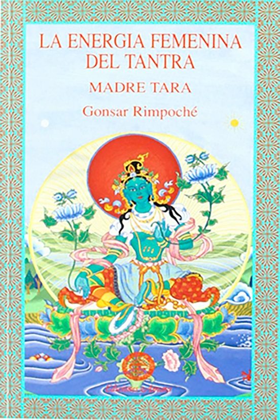 La Energia Femenina Del Tantra. Madre Tara