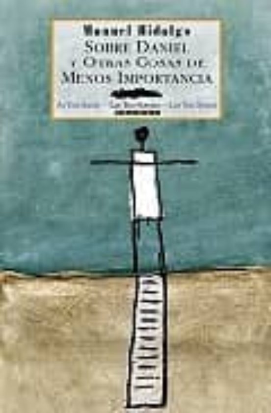 Sobre Daniel Y Otras Cosas De Menos Importancia