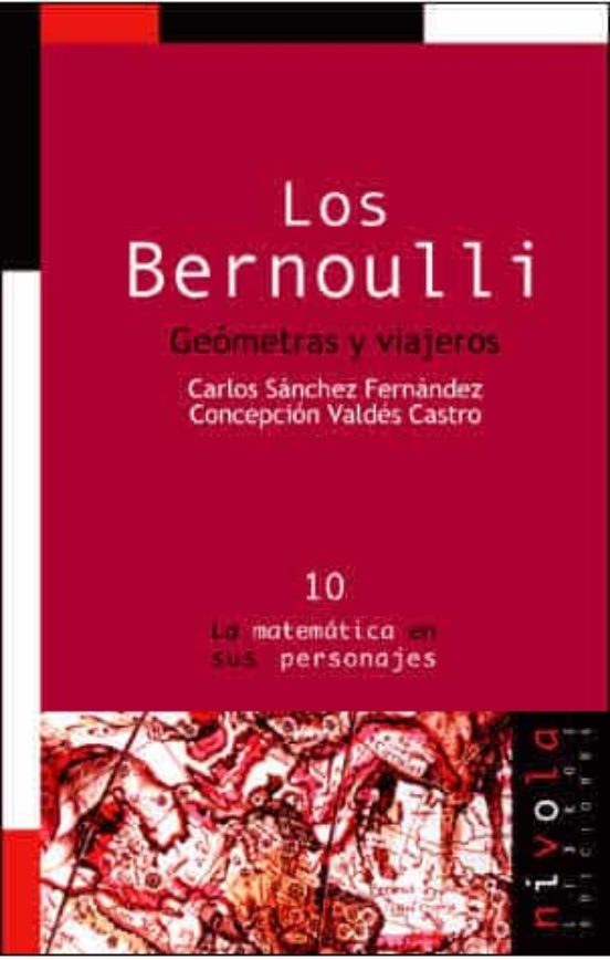 LOS BERNOULLI. Geómetras Y Viajeros
