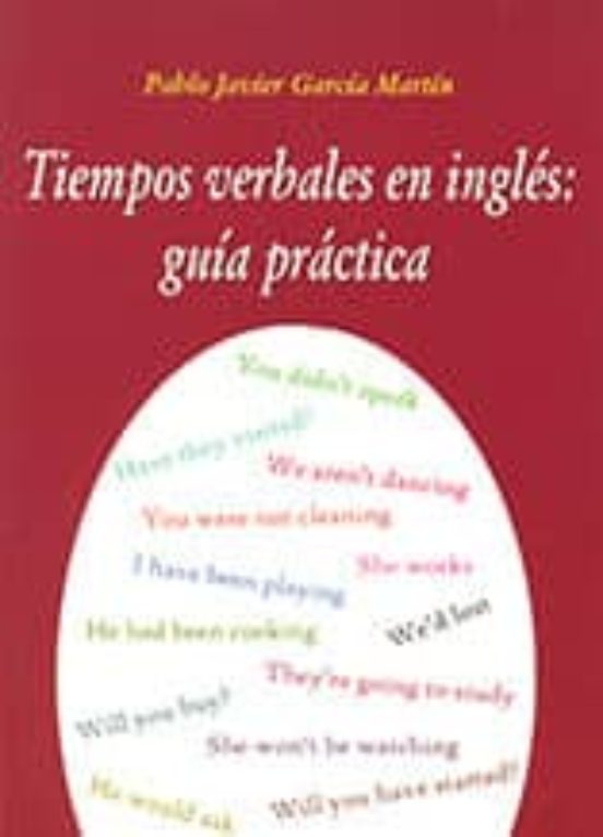 Tiempos Verbales En Ingles: Guia Practica