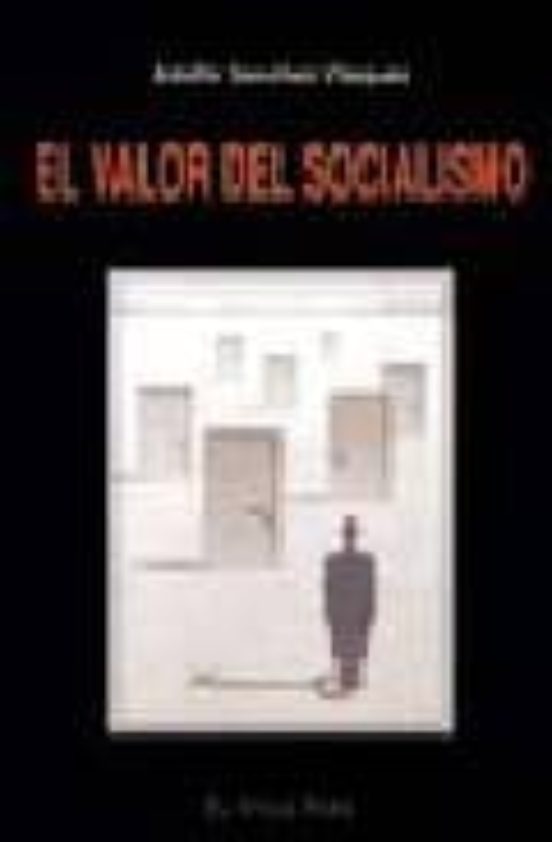 El Valor Del Socialismo