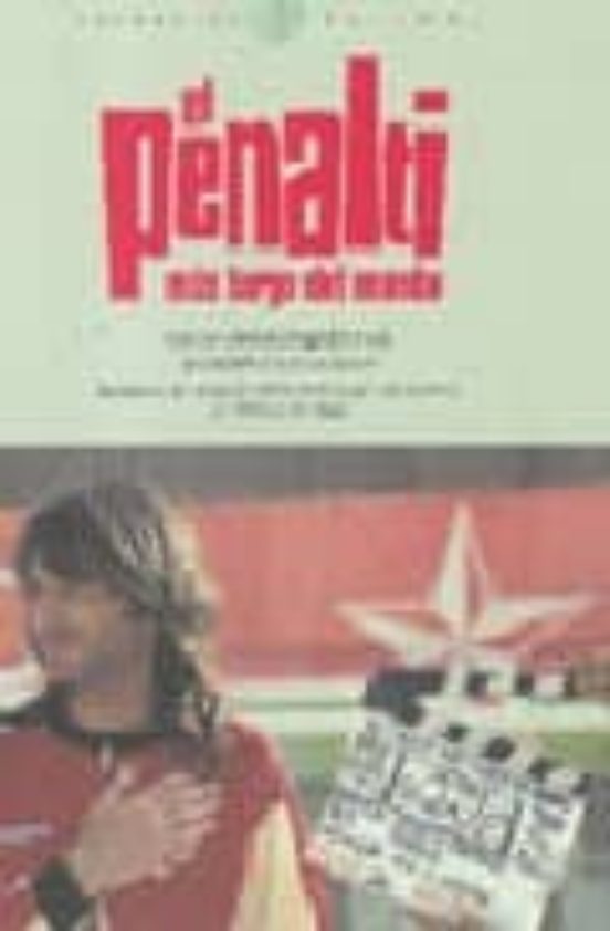 El Penalti Mas Largo Del Mundo