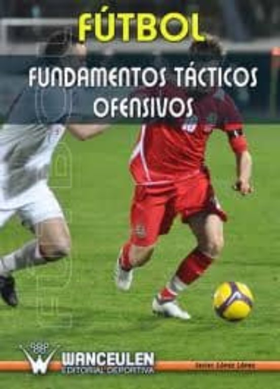 Futbol: Fundamentos Tacticos Ofensivos