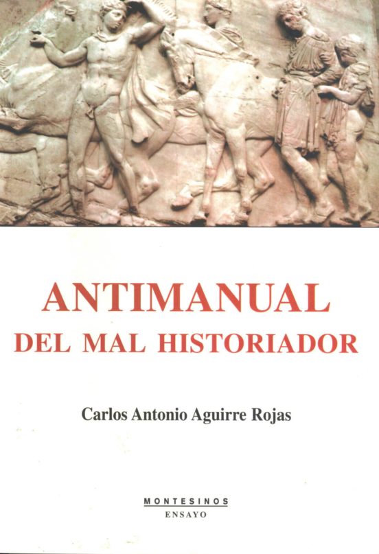 Antimanual Del Mal Historiador