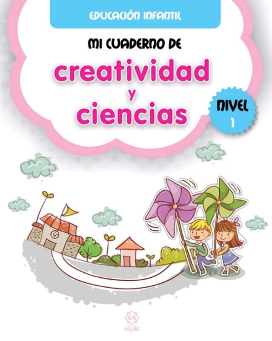 Mi Cuaderno De Creatividad Y Ciencias Nivel 1 - Educacion Infantil