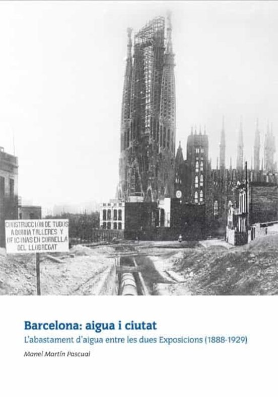 Barcelona : Aigua I Ciutat . L Abastament D Aigua Entre Les Dues Expos