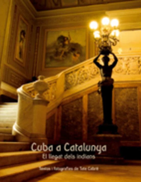 Cuba A Catalunya: El Llegat Dels Indians