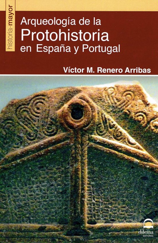 Arqueología De La Protohistoria En España Y Portugal