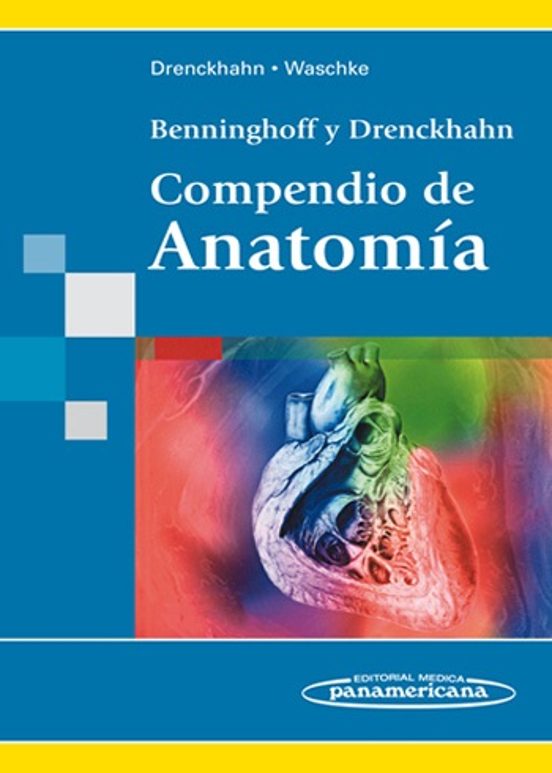 Benninghoff Y Drenckhahn: Compendio De Anatomia