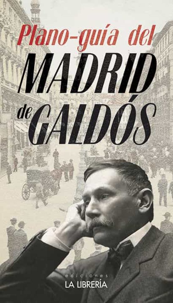 Plano Guía Del Madrid De Galdós