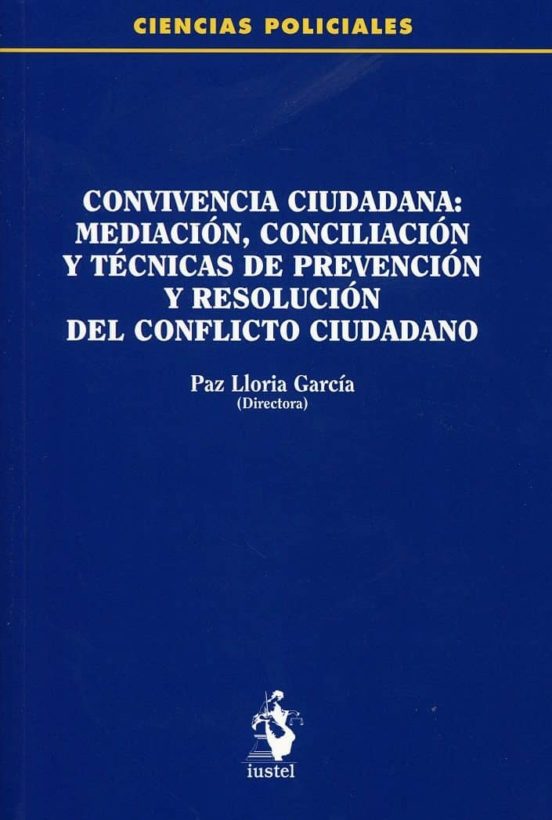 Convivencia Ciudadana: Mediación Conciliación Y Técnicas De Prev Enció