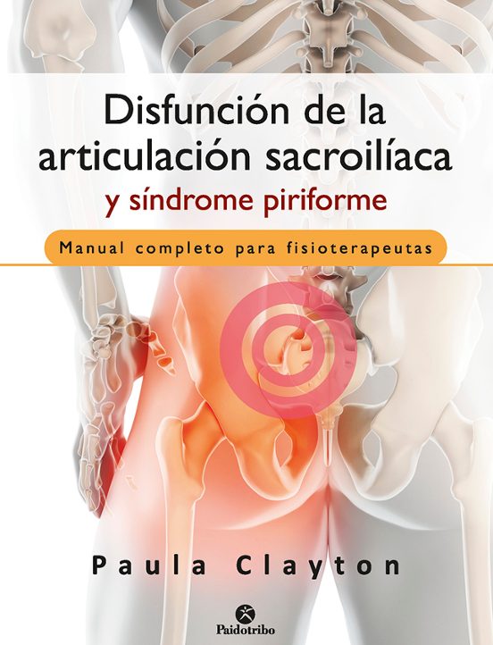 Disfuncion De La Articulacion Sacroiliaca Y Sindrome Piriforme: Manual