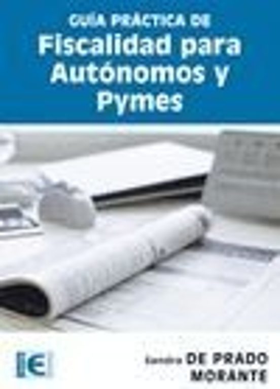 Guia Practica Fiscalidad Para Autonomos Y Pymes