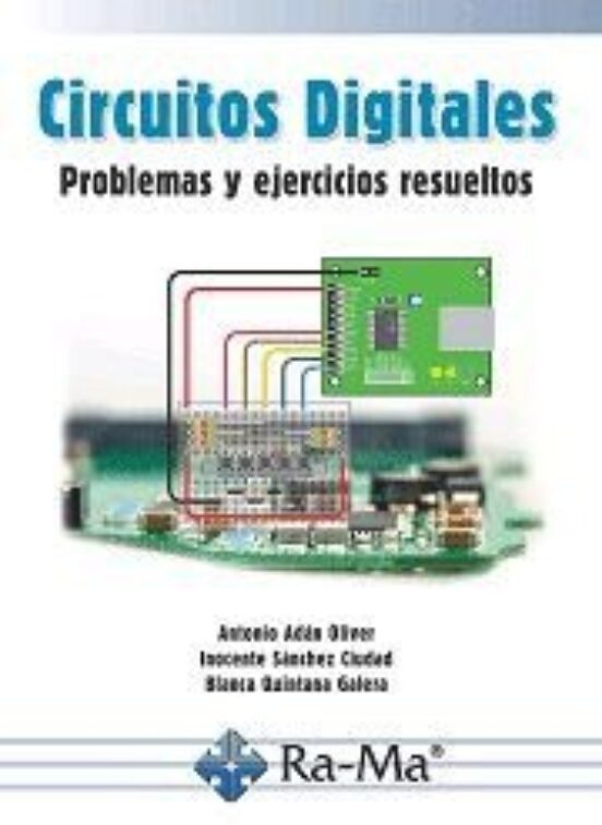 Circuitos Digitales: Problemas Y Ejercicios Resueltos