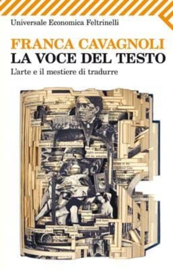 La Voce Del Testo. L Arte E Il Mestiere Di Tradurre
