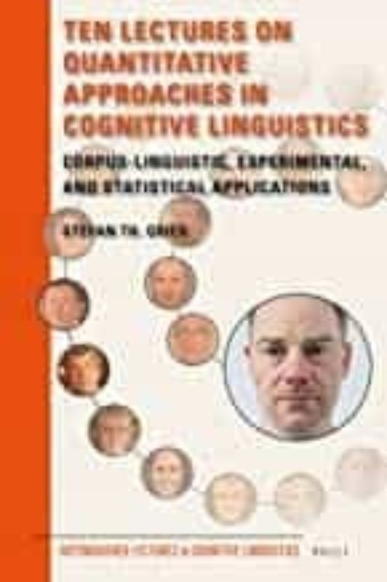 Ten Lectures On Quantitative Approaches In Cognitive Linguistics: Corp