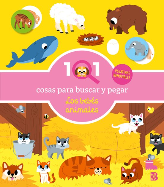 101 Cosas Para Buscar Y Pegar - Los Bebés Animales