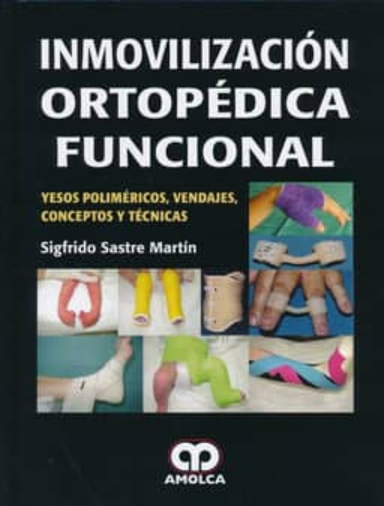 Inmovilizacion Ortopedica Funcional: Yesos Polimericos Vendajes Concep