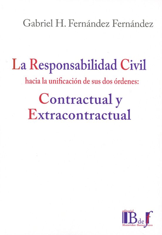 Responsabilidad Civil Hacia la Unificación de Sus dos Órdene Contractu