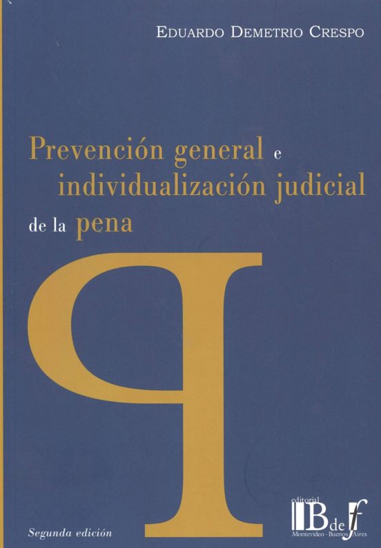 Prevención General E Individualización Judicial De La Pena