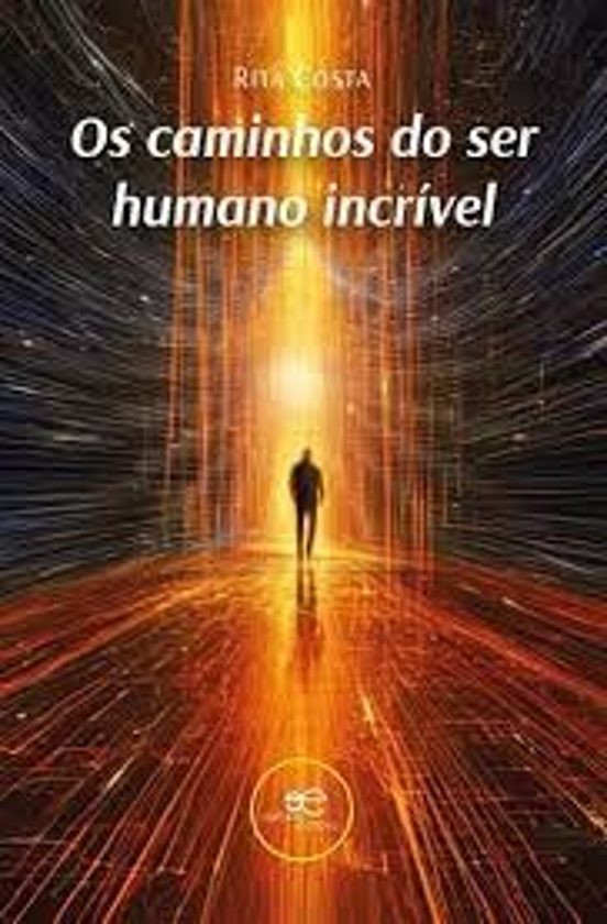 Os Caminhos Do Ser Humano Incrível
