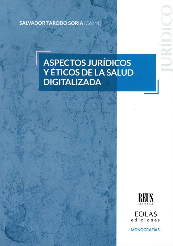 Aspectos Jurídicos Y Eticos De La Salud Digitalizada