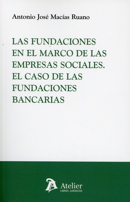 Fundaciones En El Marco De Las Empresas Sociales. El Caso De Las Funda