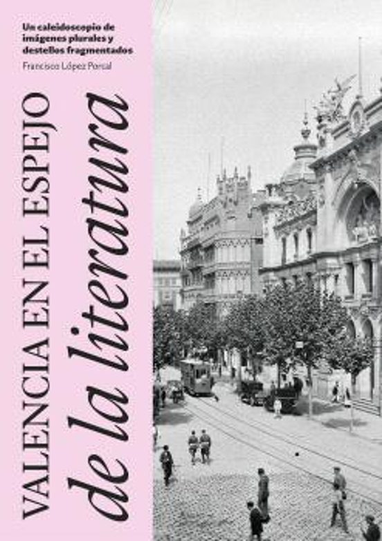 Valencia En El Espejo De La Literatura