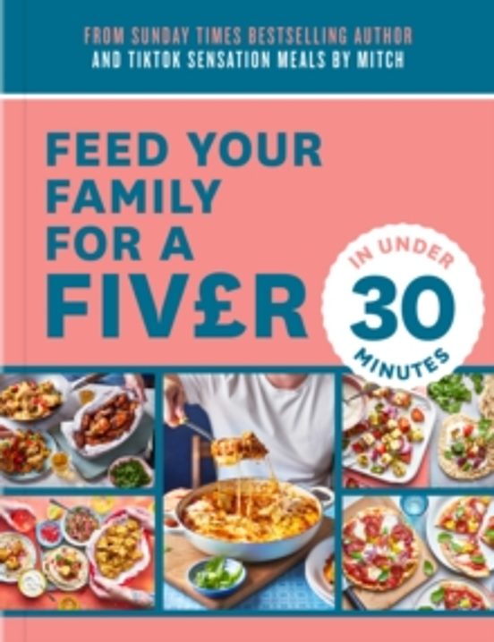 Feed Your Family For A Fiver A In Under 30 Minutes!