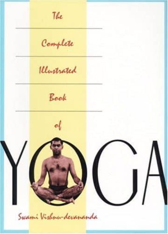 The Complete Illustrated Book Of Yoga