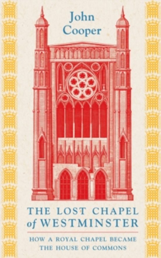 The Lost Chapel Of Westminster