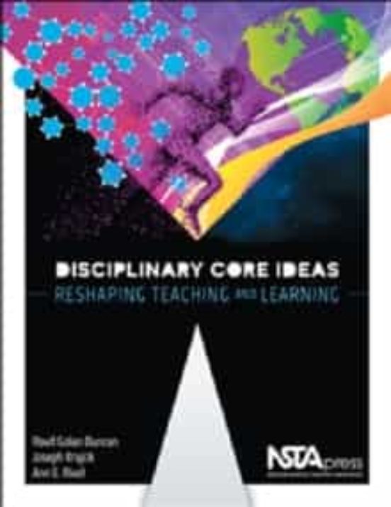 Disciplinary Core Ideas: Reshaping Teaching And Learning