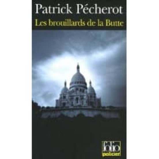Les Brouillards De La Butte: Une Enquete Dans Le Paris De L Entre Deux
