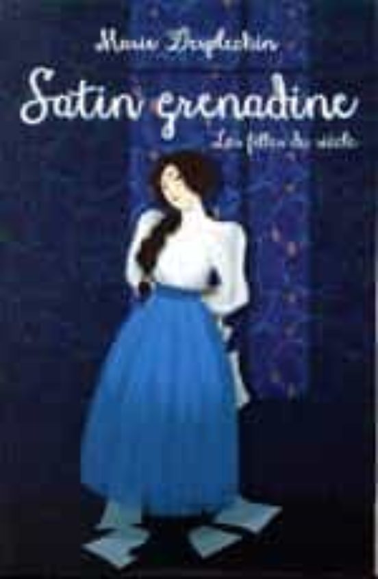 Les Filles Du Siècle: Satin Grenadine