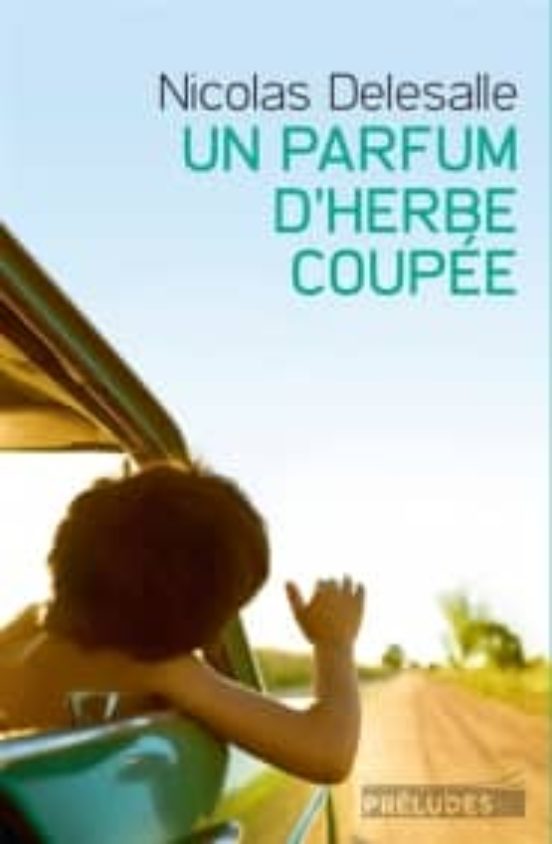 Un Parfum D Herbe Coupée