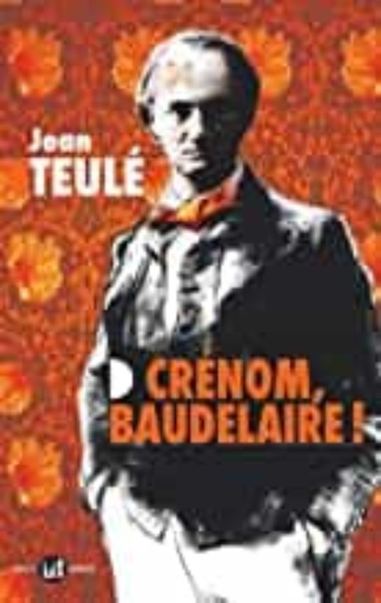 Crénom Baudelaire !