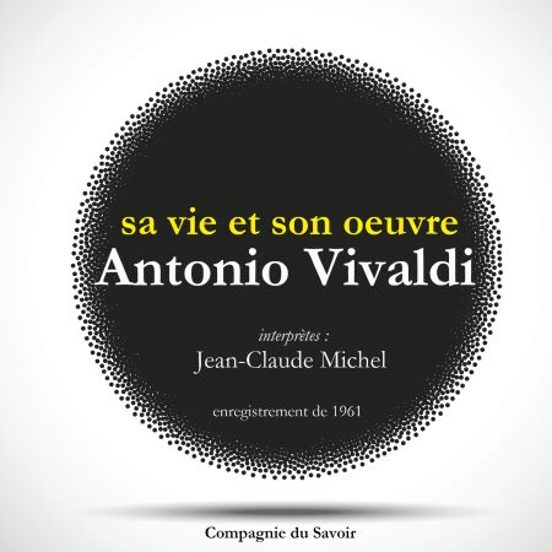 Antonio Vivaldi : Sa Vie Et Son Oeuvre