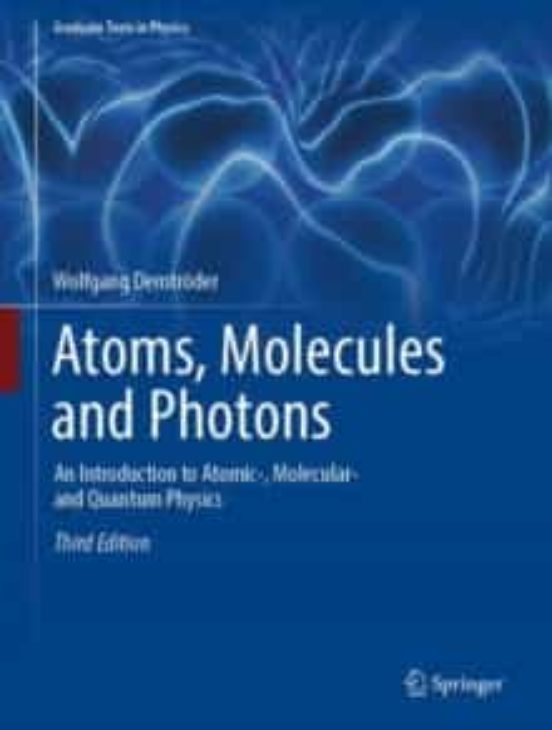 Atoms Molecules And Photons: An Introduction To Atomic- Molecular- And
