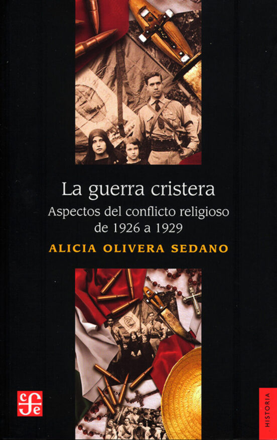 La Guerra De Cristera - Aspectos Del Conflicto